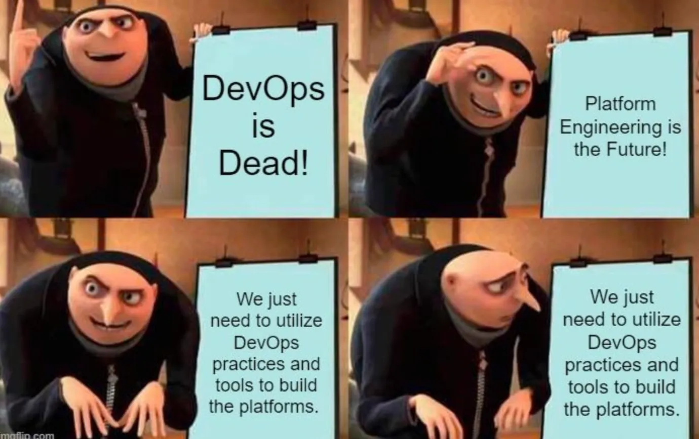 Gru Meme about end of DevOps and Platform engineering