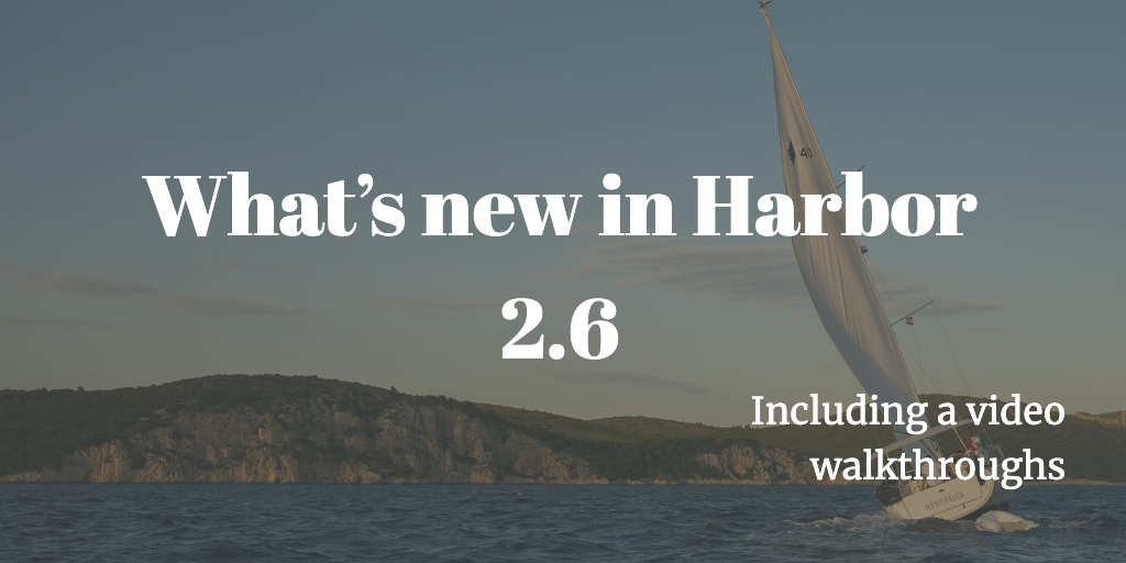 What's new in Harbor 2.6